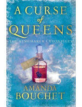 A Curse of Queens (The Kingmaker Chronicles) - Humanitas