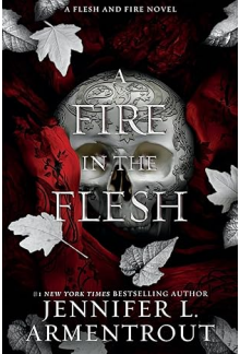 A Fire in the Flesh A Flesh and Fire Novel (3) - Humanitas