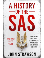 A History of the SAS: The First Forty Years - Humanitas