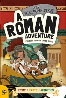 A Roman Adventure The Histronauts - Humanitas