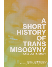 A Short History of Trans Misogyny - Humanitas