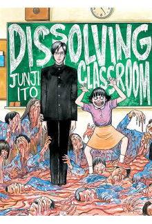 JUNJI ITO'S DISSOLVING CLASSRO OM - Humanitas