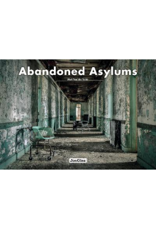 Abandoned Asylums - Humanitas