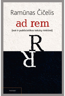 ad rem (esė ir publicistikos tekstų rinktinė) - Humanitas
