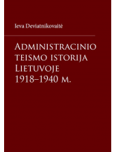 Administracinio teismo istorija Lietuvoje 1918-1940m. - Humanitas