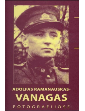 Adolfas Ramanauskas - Vanagas fotografijose - Humanitas