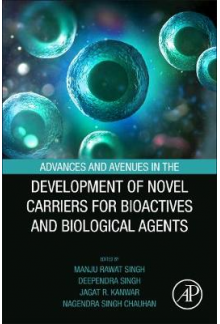 Advances and Avenues in the Development of Novel Carriers for Bioactives and Biological Agents - Humanitas