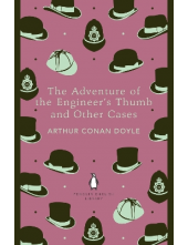 The Adventure of the Engineer' s Thumb and Other Cases - Humanitas