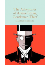 The Adventures of Arsene Lupin, Gentleman-Thief  (Macmillan Collector's Library) - Humanitas