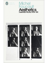 Aesthetics: The Essential Work s of Michel Foucault 1954-1984 - Humanitas