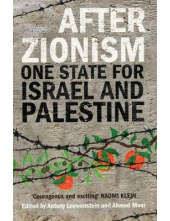 After Zionism : One State for Israel and Palestine - Humanitas