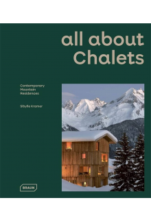 all about CHALETS: Contemporary Mountain Residences - Humanitas