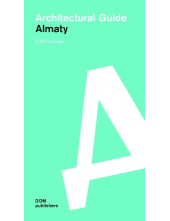 Almaty: Architectural Guide - Humanitas