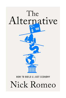 The Alternative : How to Build a Just Economy - Humanitas