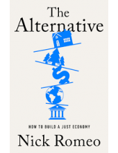 The Alternative : How to Build a Just Economy - Humanitas