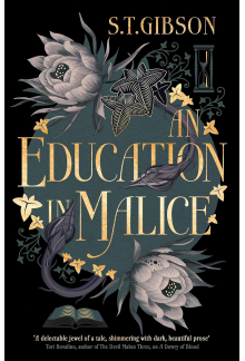 An Education in Malice: the sizzling and addictive dark academia romance everyone is talking about - Humanitas