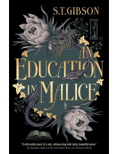 An Education in Malice: the sizzling and addictive dark academia romance everyone is talking about - Humanitas
