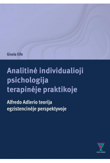 Analitinė individualioji psichologija terapinėje praktikoje - Humanitas