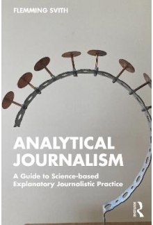 Analytical Journalism: A Guide to Science-based Explanatory - Humanitas