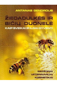 Žiedadulkės ir bičių duonelė. Kaip sveikai ir ilgai gyventi - Humanitas