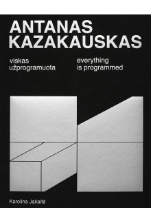 Antanas Kazakauskas. Viskas už programuota - Humanitas