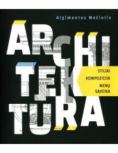 Architektūra: stiliai, kompozicija, menų sąveika - Humanitas