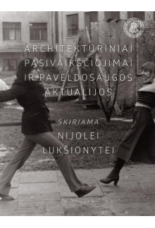 Architektūriniai pasivaikščiojimai ir paveldosaugos aktualijos: skiriama Nijolei Lukšionyte - Humanitas