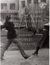 Architektūriniai pasivaikščiojimai ir paveldosaugos aktualijos: skiriama Nijolei Lukšionyte - Humanitas