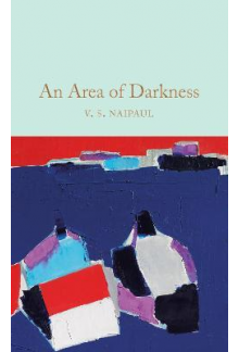 An Area of Darkness  (Macmillan Collector's Library) - Humanitas