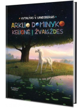 Arklio Dominyko kelionė į žvaigždes - Humanitas