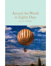 Around the World in Eighty Days (Macmillan Collector's Library) - Humanitas