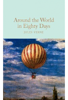 Around the World in Eighty Days (Macmillan Collector's Library) - Humanitas