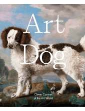 Art Dog : Clever Canines of the Art World - Humanitas