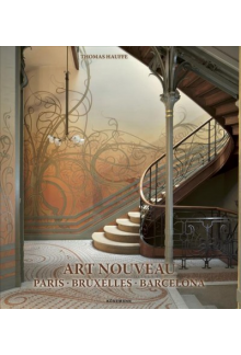 Art Nouveau : Paris, Bruxelles , Barcelona - Humanitas