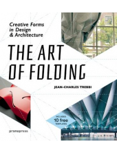 The Art of Folding : CreativeCreative Forms in Design and A - Humanitas