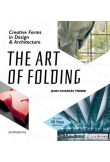 The Art of Folding : CreativeCreative Forms in Design and A - Humanitas
