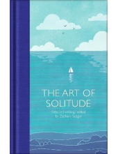 The Art of Solitude: Selected Writings by Zachary Seager - Humanitas