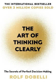 Art of Thinking Clearly - Humanitas