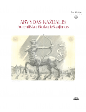 Arvydas Každailis: Autentiškų ištakų ieškojimas - Humanitas