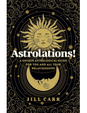 Astrolations!: A unique astrological guide for you and all your relationships - Humanitas