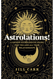 Astrolations!: A unique astrological guide for you and all your relationships - Humanitas