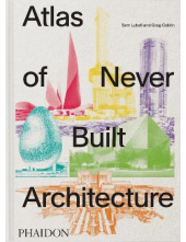 Atlas of Never Built Architecture - Humanitas
