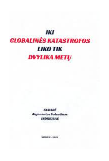 Iki globalinės katastrofos liko tik dvylika metų - Humanitas