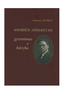 Andrius Ašmantas: gyvenimas irkūryba - Humanitas