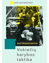 Auftragstaktik. Vokiečių karybos taktika - Humanitas