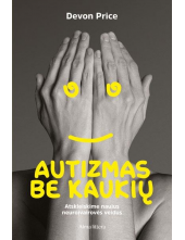 Autizmas be kaukių. Atskleiskime naujus neuroįvairovės veidus - Humanitas