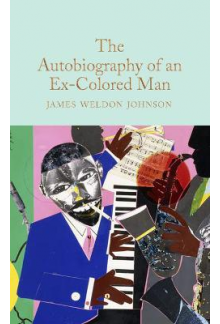 The Autobiography of an Ex-Colored Man  (Macmillan Collector's Library) - Humanitas