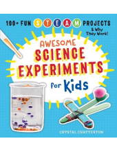 Awesome Science Experiments fo r Kids: 100+ Fun Projects - Humanitas