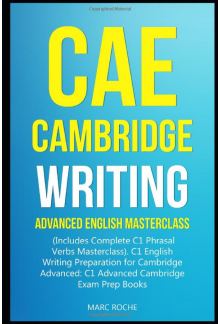 CAE Cambridge Writing: Advanced English Masterclass: (Includes Complete C1 Phrasal Verbs Masterclass) - Humanitas