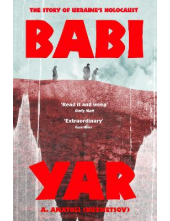 Babi Yar: The Story of Ukraine 's Holocaust - Humanitas